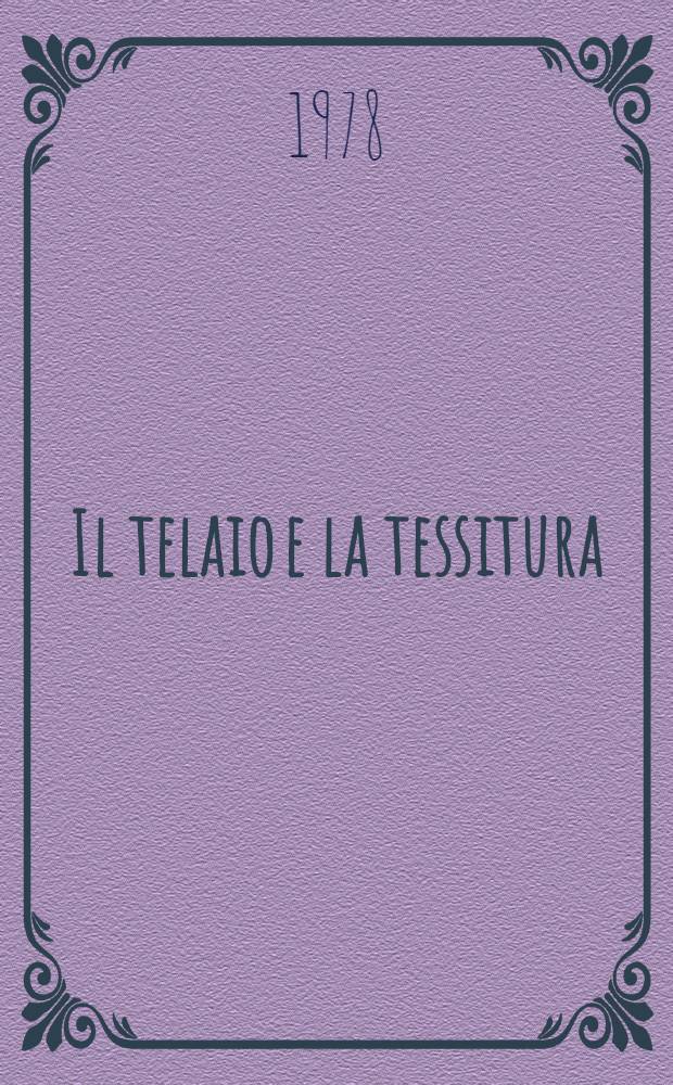 Il telaio e la tessitura : Come costruirsi dei semplici telai per poter tessere facilmente e senza spendere tanti soldi