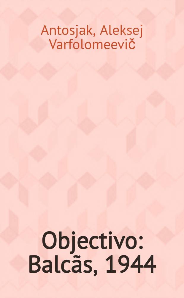 Objectivo: Balcãs, [1944]