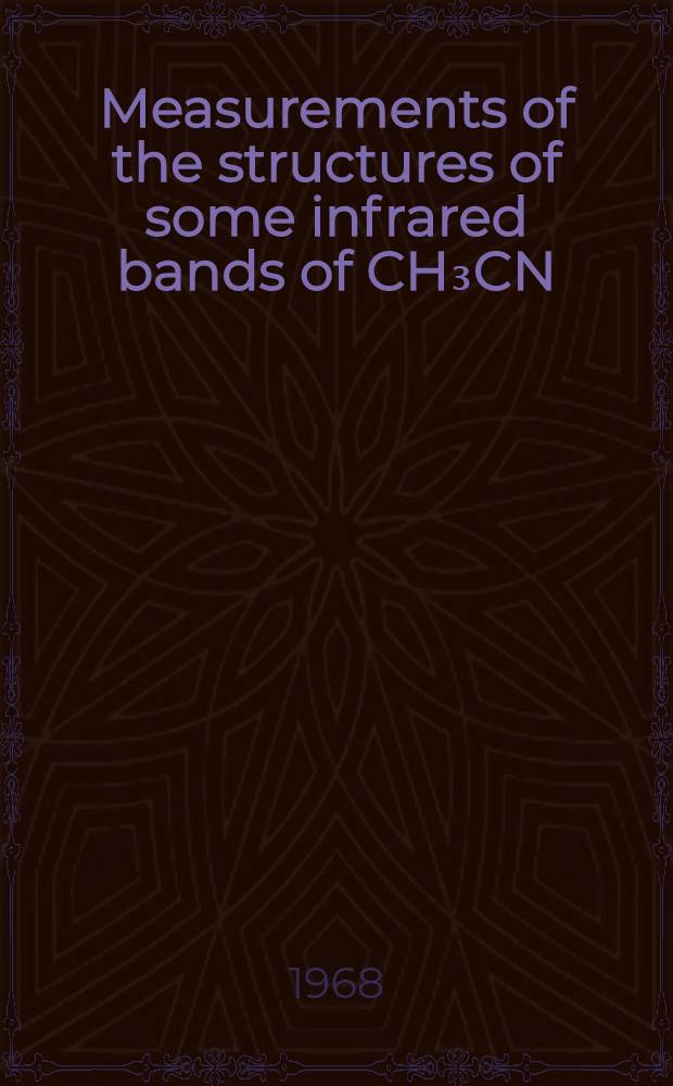 Measurements of the structures of some infrared bands of CH₃CN