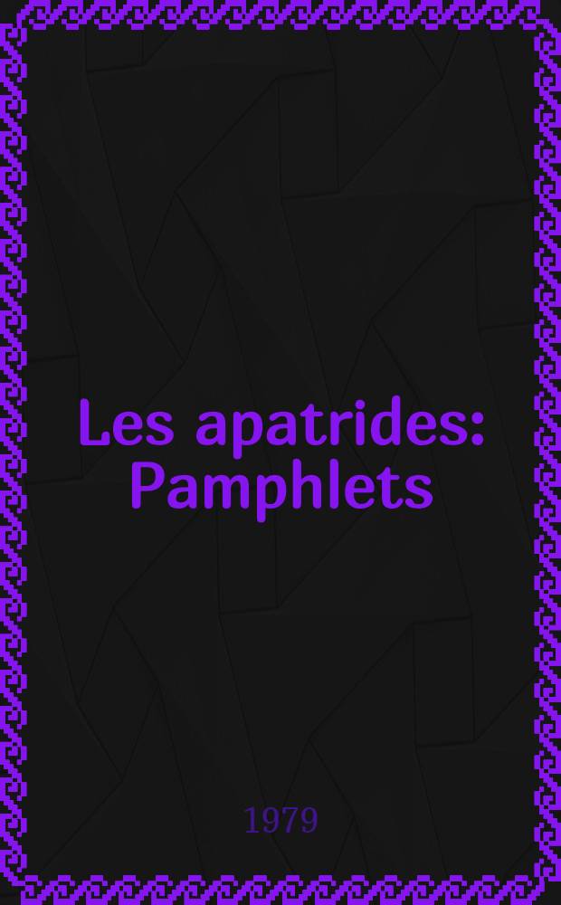 Les apatrides : Pamphlets : Пер. с укр