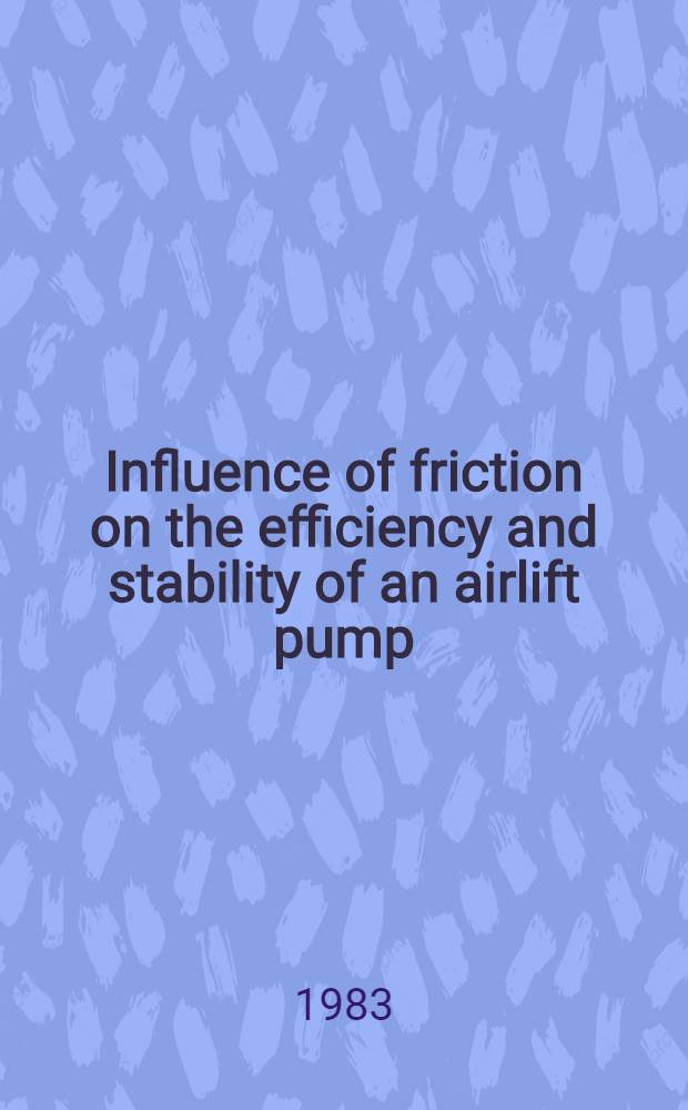 Influence of friction on the efficiency and stability of an airlift pump
