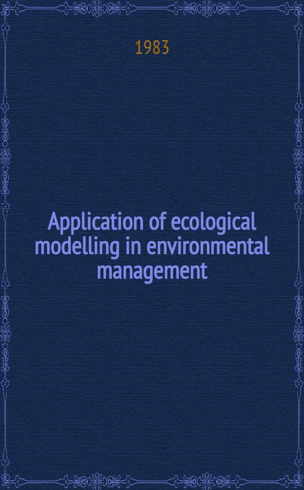 Application of ecological modelling in environmental management
