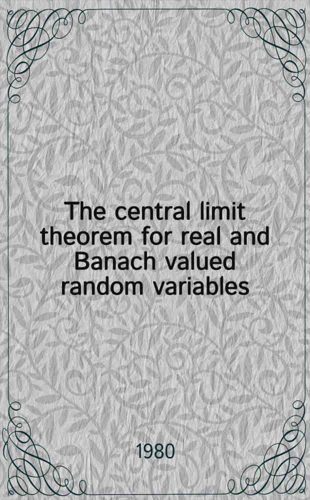 The central limit theorem for real and Banach valued random variables