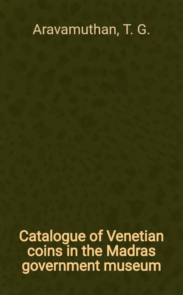 Catalogue of Venetian coins in the Madras government museum