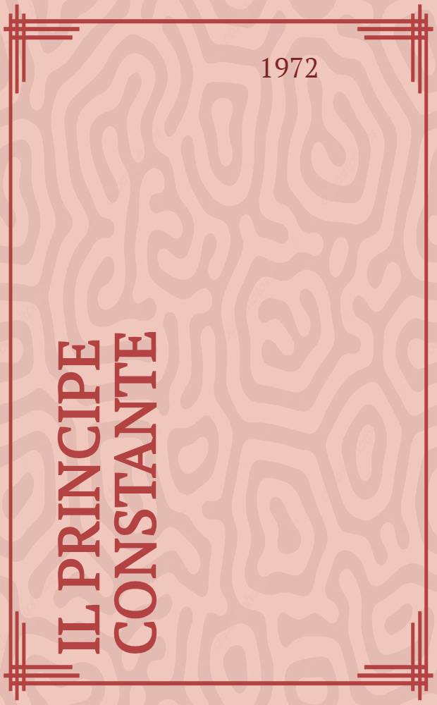 Il principe constante : Romanzo