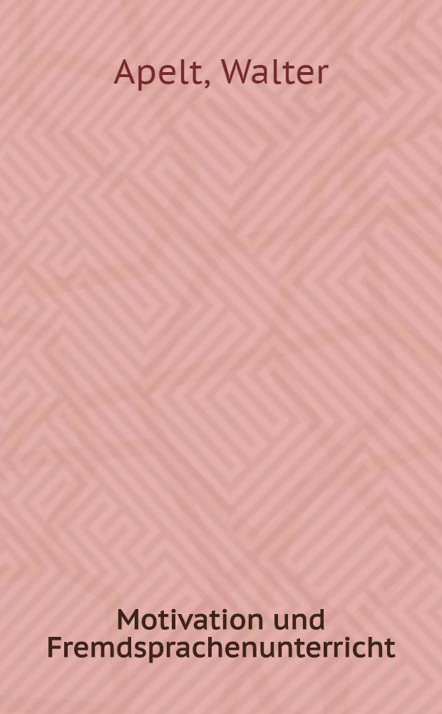 Motivation und Fremdsprachenunterricht