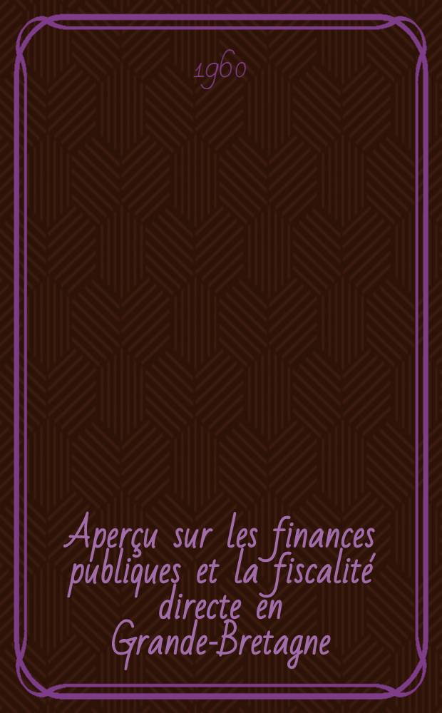 Aperçu sur les finances publiques et la fiscalité directe en Grande-Bretagne