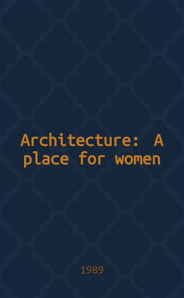 Architecture : A place for women