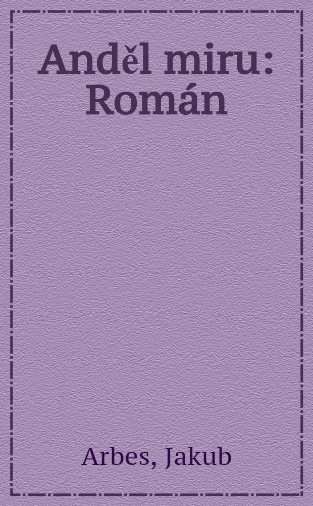 Anděl miru : Román