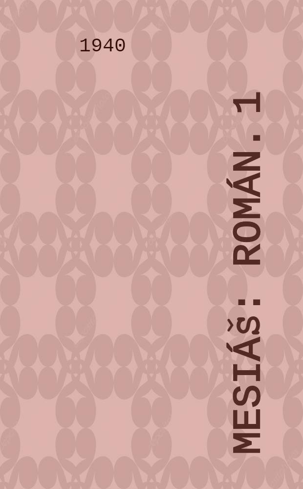 Mesi&aacute;&scaron; : Rom&aacute;n. 1