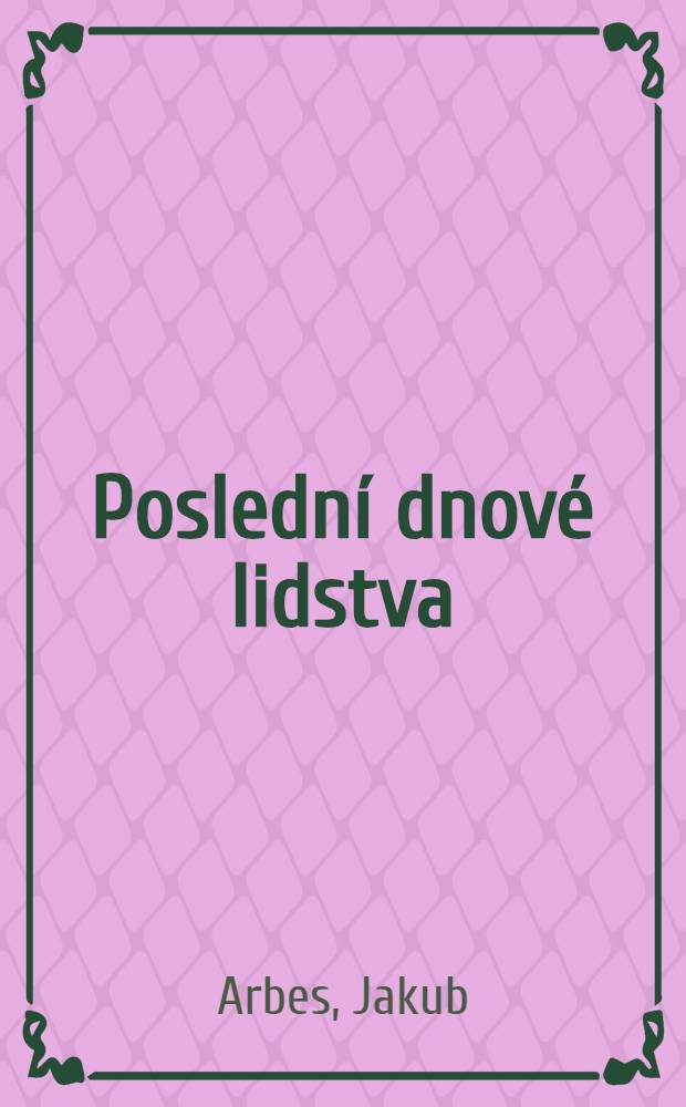 Poslední dnové lidstva : Romaneto