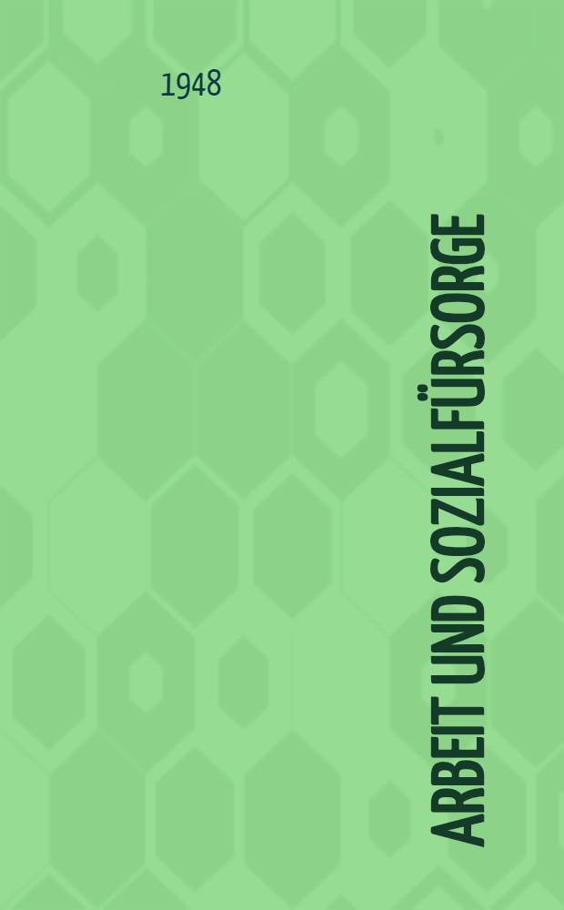 Arbeit und Sozialfürsorge : Jahrbuch. 1947/1948