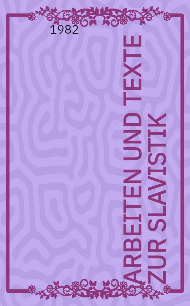 Arbeiten und Texte zur Slavistik