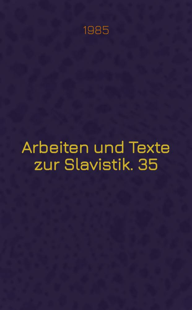 Arbeiten und Texte zur Slavistik. 35 : Russische Literatur des 20 Jahrhunderts in deutscher Sprache
