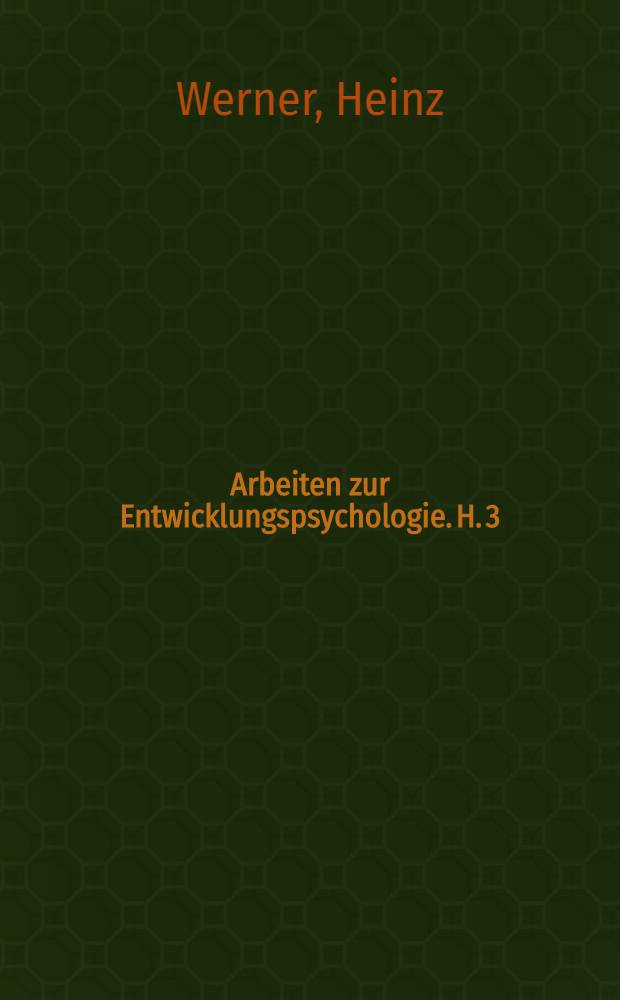 Arbeiten zur Entwicklungspsychologie. H. 3 : Die Urspr&uuml;nge der Metapher
