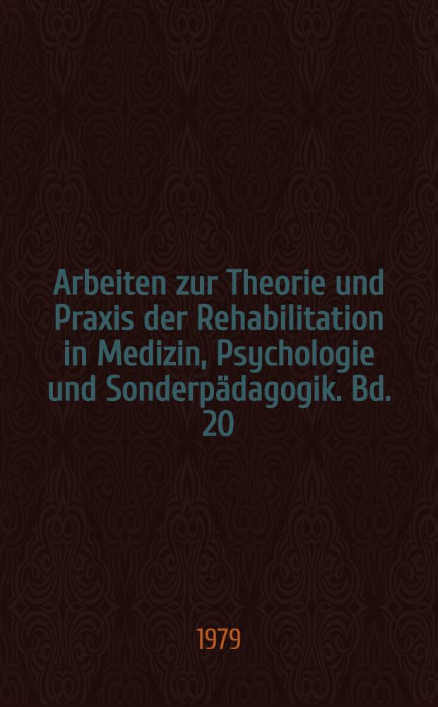 Arbeiten zur Theorie und Praxis der Rehabilitation in Medizin, Psychologie und Sonderpädagogik. Bd. 20 : Verhaltensstörung als Handlungsveränderung
