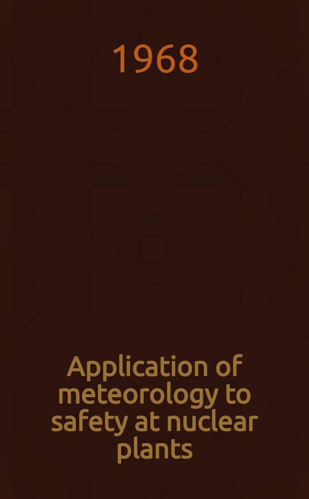 Application of meteorology to safety at nuclear plants