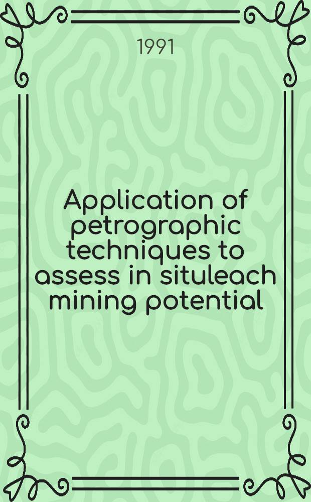 Application of petrographic techniques to assess in situleach mining potential