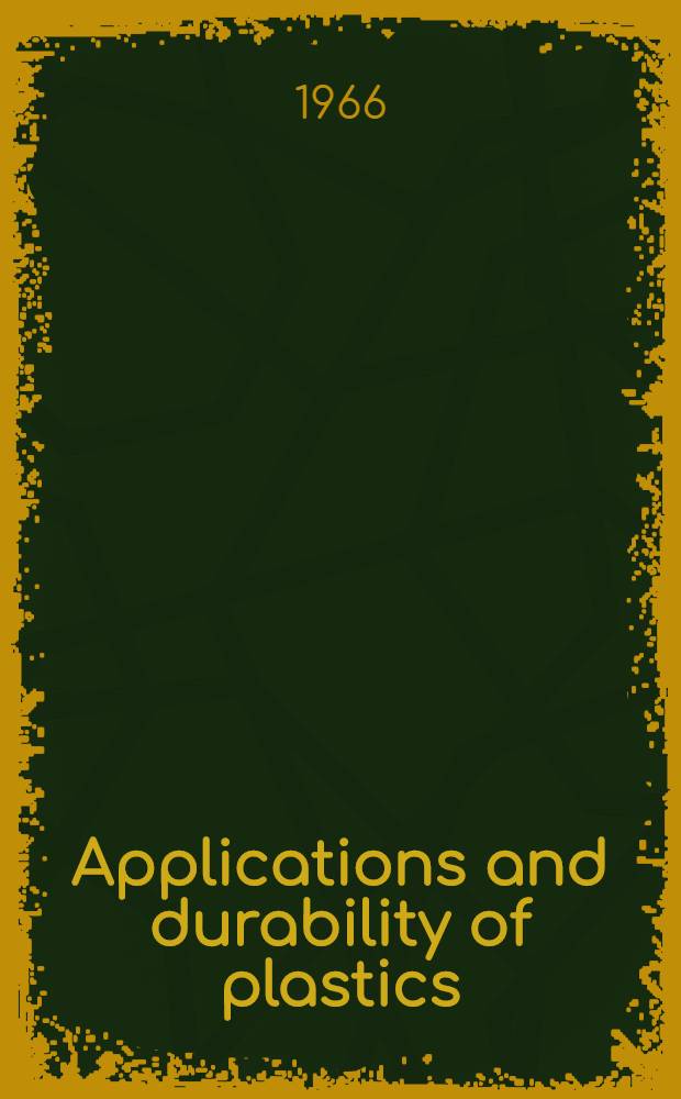 Applications and durability of plastics