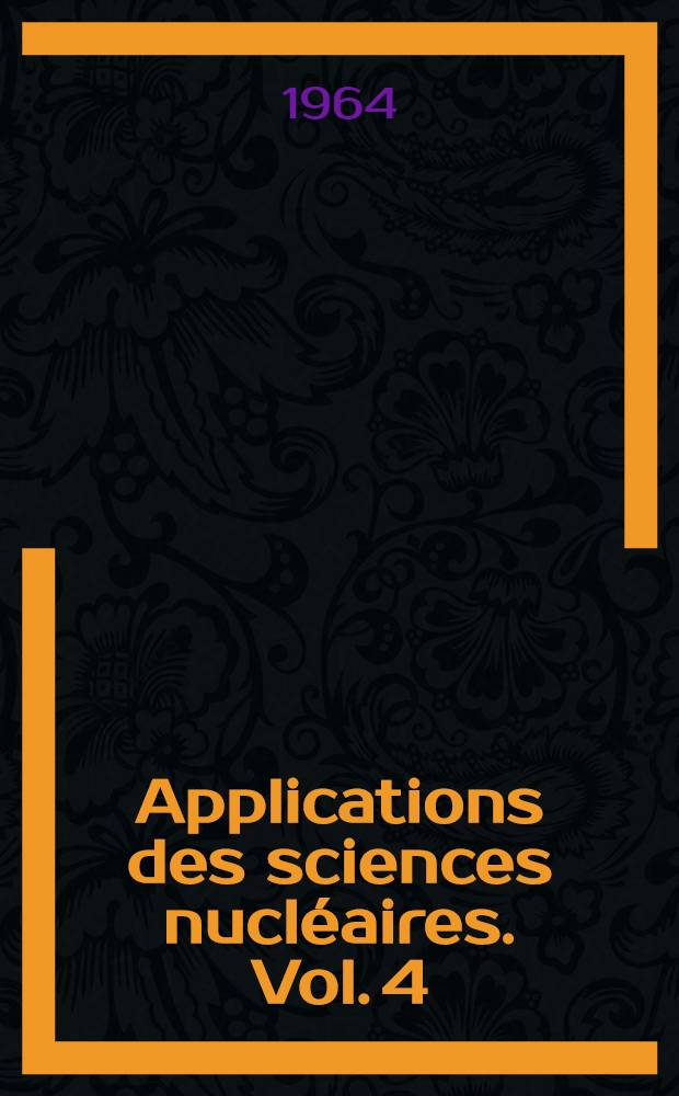 Applications des sciences nucléaires. Vol. 4 : L'analyse par radioactivation