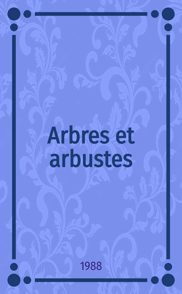 Arbres et arbustes