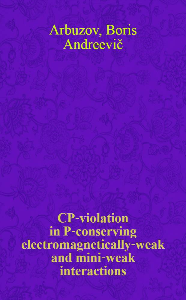 CP-violation in P-conserving electromagnetically-weak and mini-weak interactions