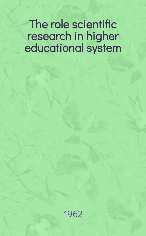 The role scientific research in higher educational system