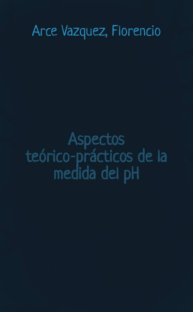 Aspectos teórico-prácticos de la medida del pH