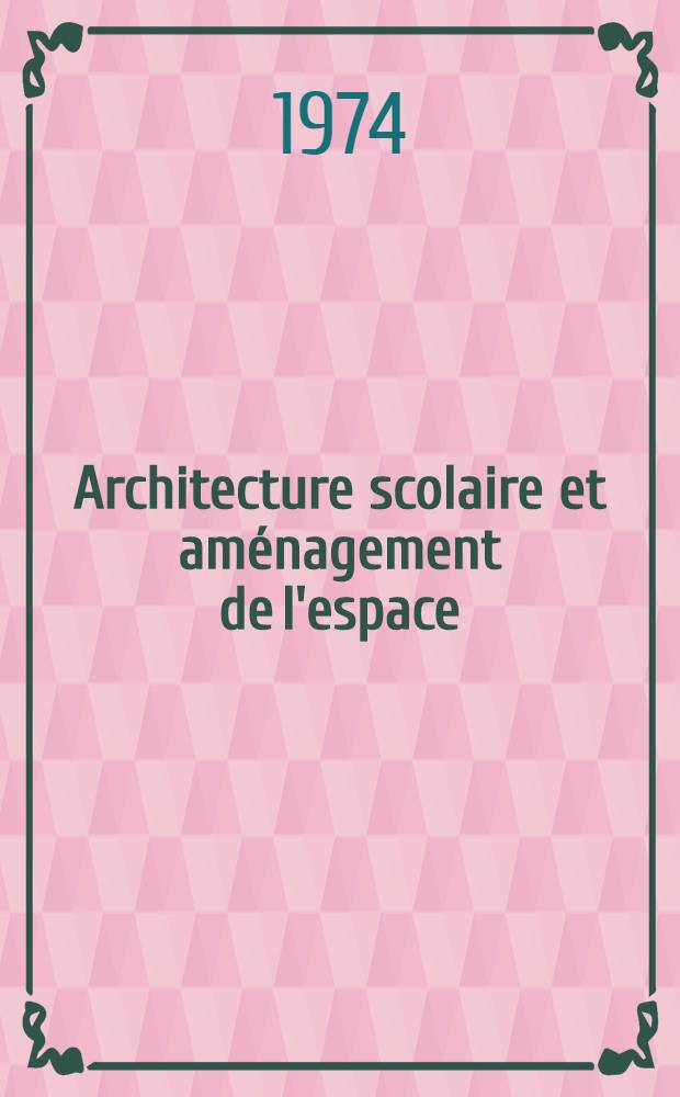Architecture scolaire et aménagement de l'espace : Recueil
