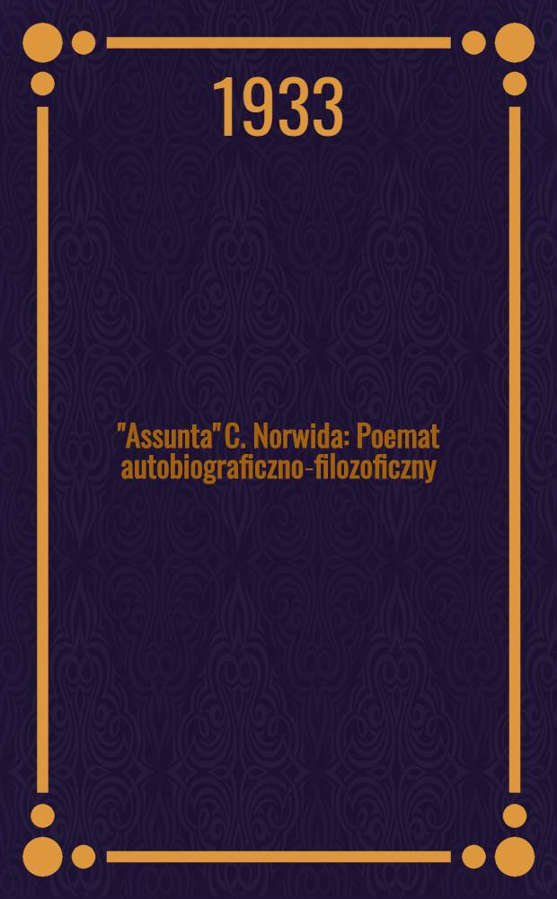 "Assunta" C. Norwida : Poemat autobiograficzno-filozoficzny