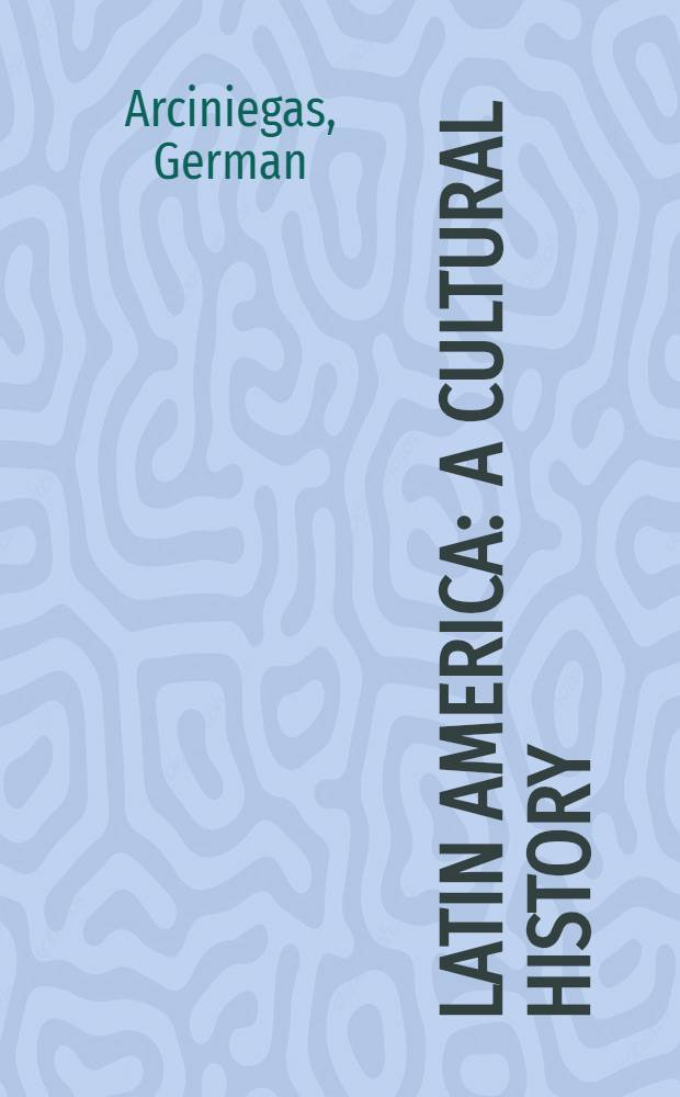 Latin America : A cultural history