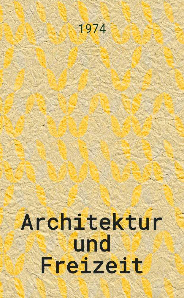 Architektur und Freizeit : Beiträge
