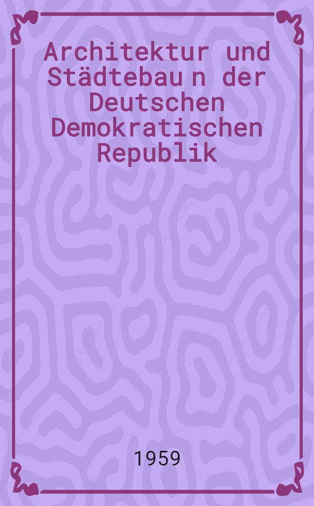 Architektur und Städtebau n der Deutschen Demokratischen Republik