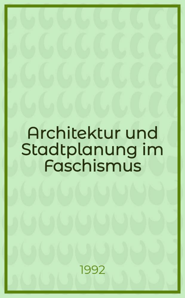 Architektur und Stadtplanung im Faschismus