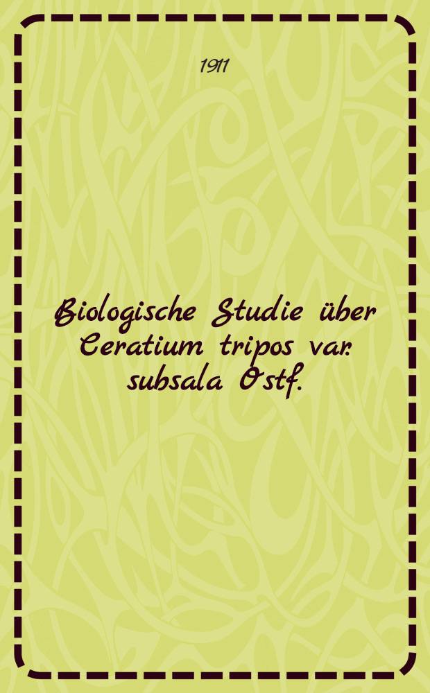 Biologische Studie über Ceratium tripos var. subsala Ostf.