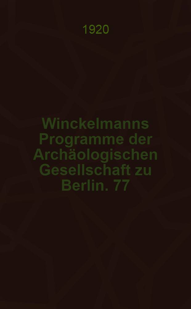 [Winckelmanns Programme der Archäologischen Gesellschaft zu Berlin]. 77 : Polyklets Knöchelwerfer
