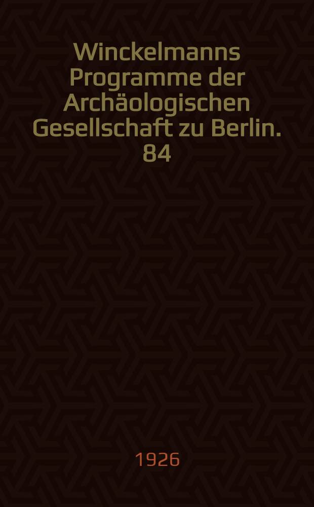[Winckelmanns Programme der Arch&auml;ologischen Gesellschaft zu Berlin]. 84 : Das Grabmal des Aristonautes