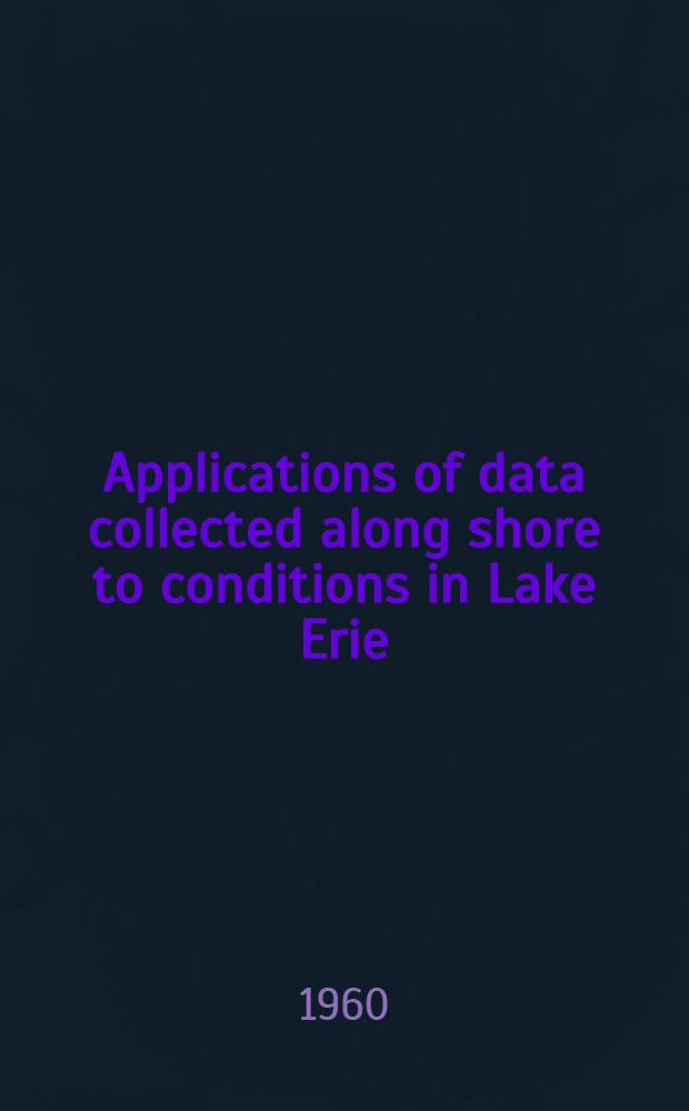 Applications of data collected along shore to conditions in Lake Erie