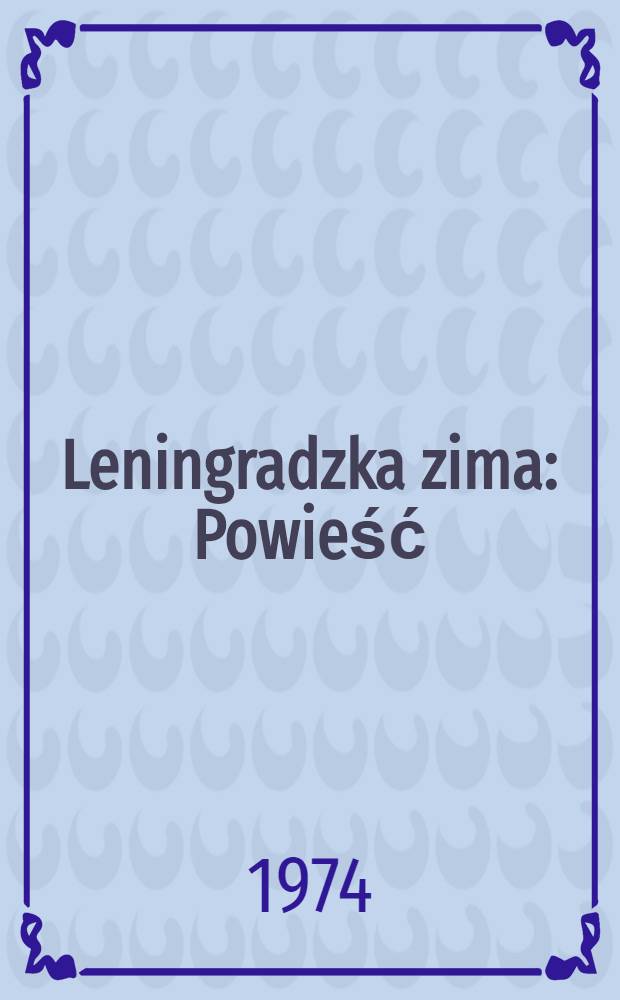 Leningradzka zima : Powieść