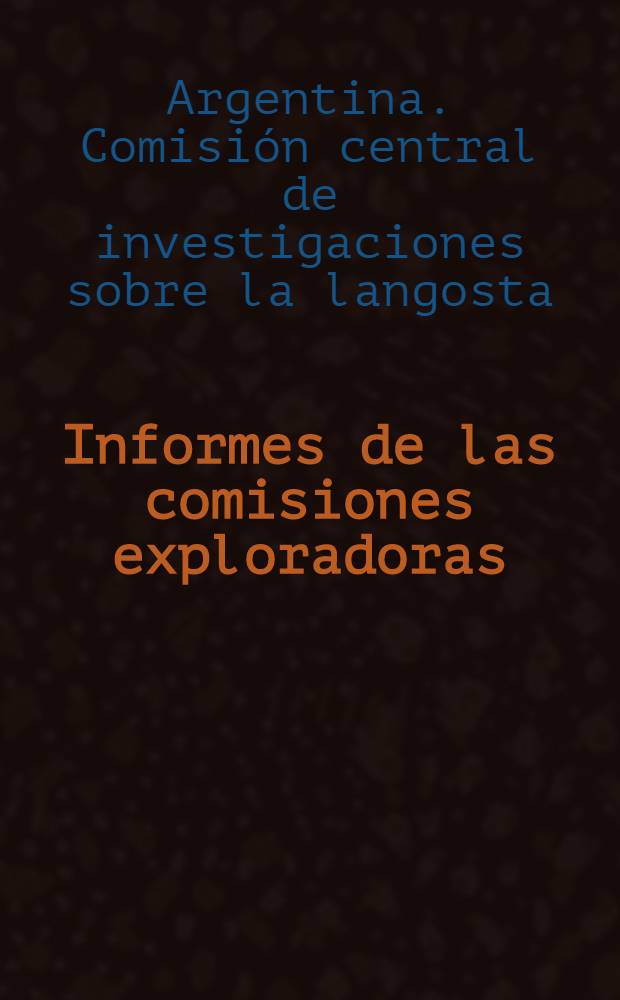 Informes de las comisiones exploradoras : Mayo a agolo de 1933
