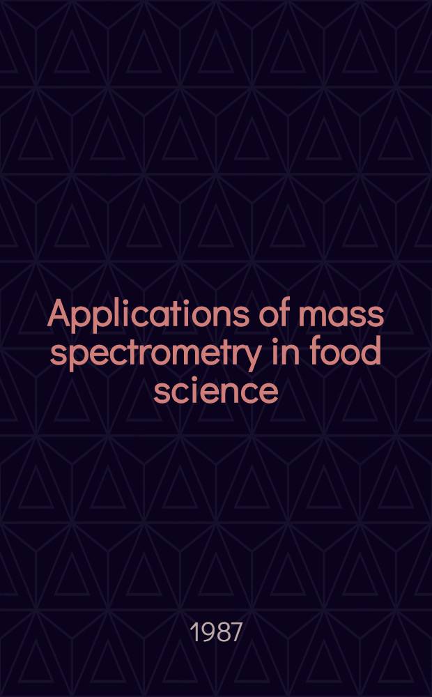 Applications of mass spectrometry in food science