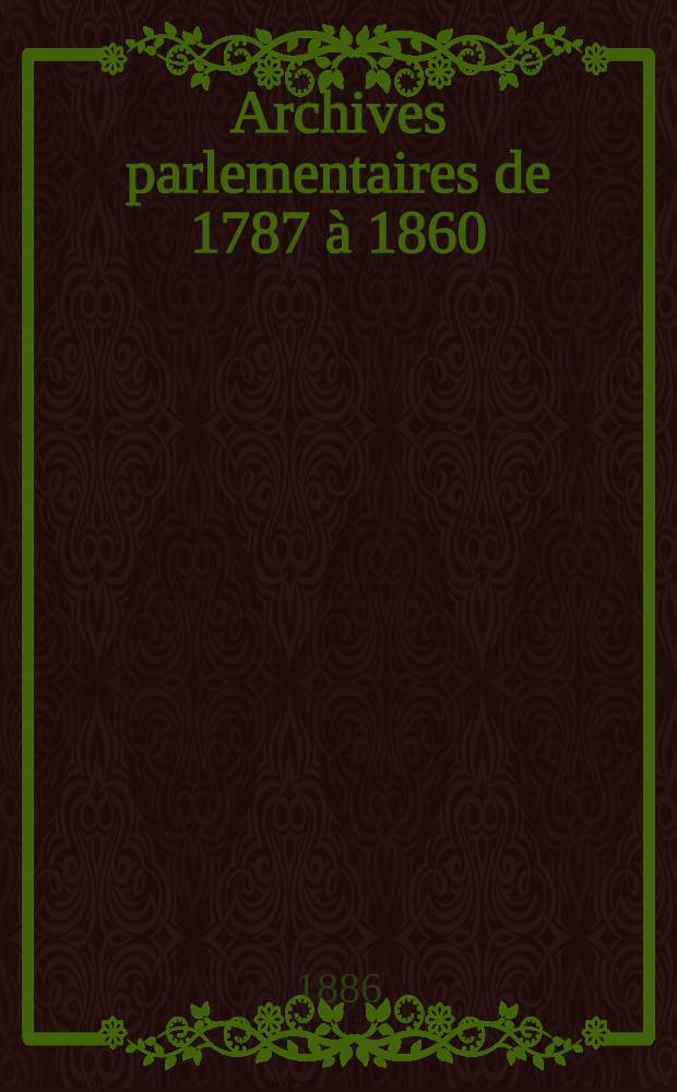 Archives parlementaires de 1787 à 1860 : Recueil complet des débats législatifs & politiques des Chambres françaises. T. 25 : [Assemblée nationale constituante]