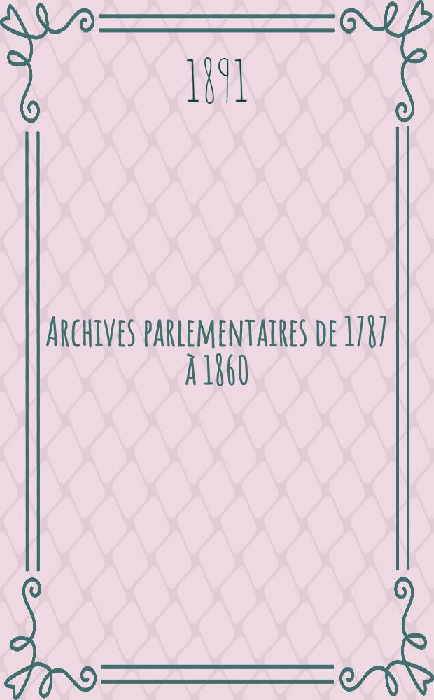 Archives parlementaires de 1787 à 1860 : Recueil complet des débats législatifs & politiques des Chambres françaises. T. 37 : [Assemblée nationale législative]