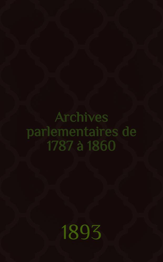 Archives parlementaires de 1787 &agrave; 1860 : Recueil complet des d&eacute;bats l&eacute;gislatifs & politiques des Chambres fran&ccedil;aises. T. 43 : [Assembl&eacute;e nationale l&eacute;gislative]