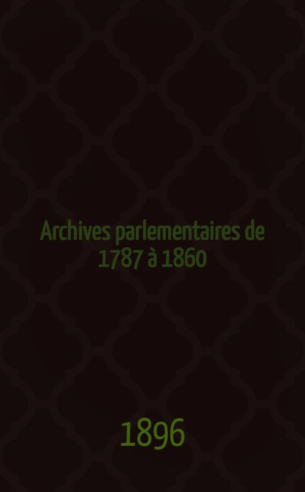 Archives parlementaires de 1787 à 1860 : Recueil complet des débats législatifs & politiques des Chambres françaises. T. 50 : [Assemblée nationale législative]