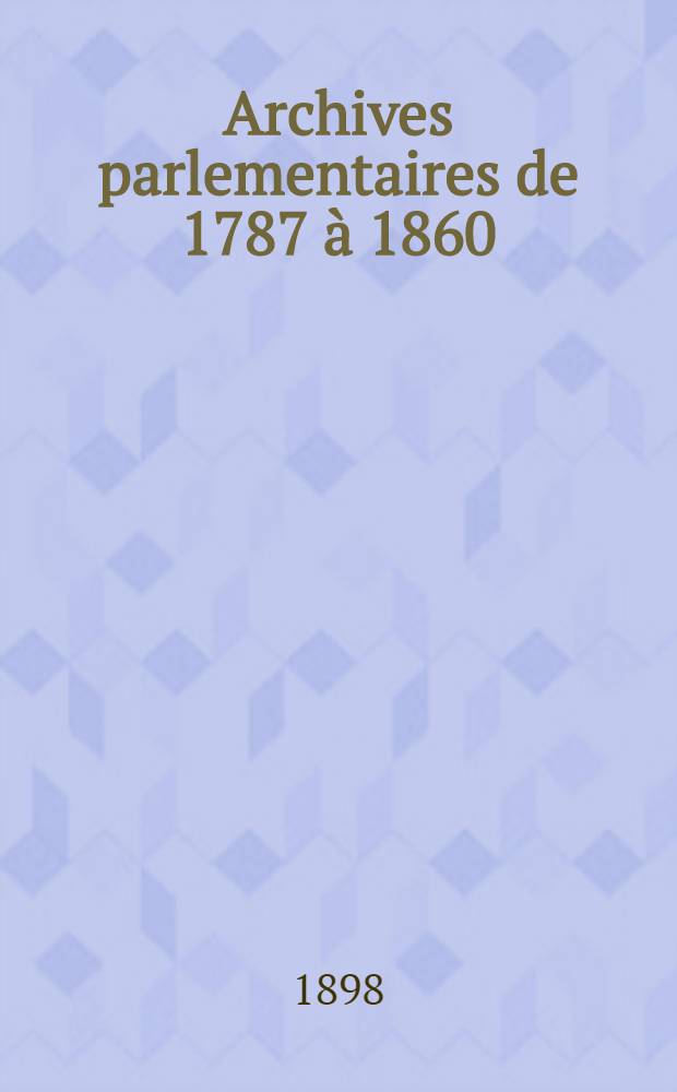 Archives parlementaires de 1787 à 1860 : Recueil complet des débats législatifs & politiques des Chambres françaises. T. 54 : [Convention nationale]