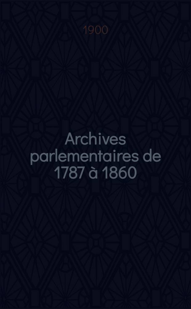 Archives parlementaires de 1787 à 1860 : Recueil complet des débats législatifs & politiques des Chambres françaises. T. 58 : [Convention nationale]