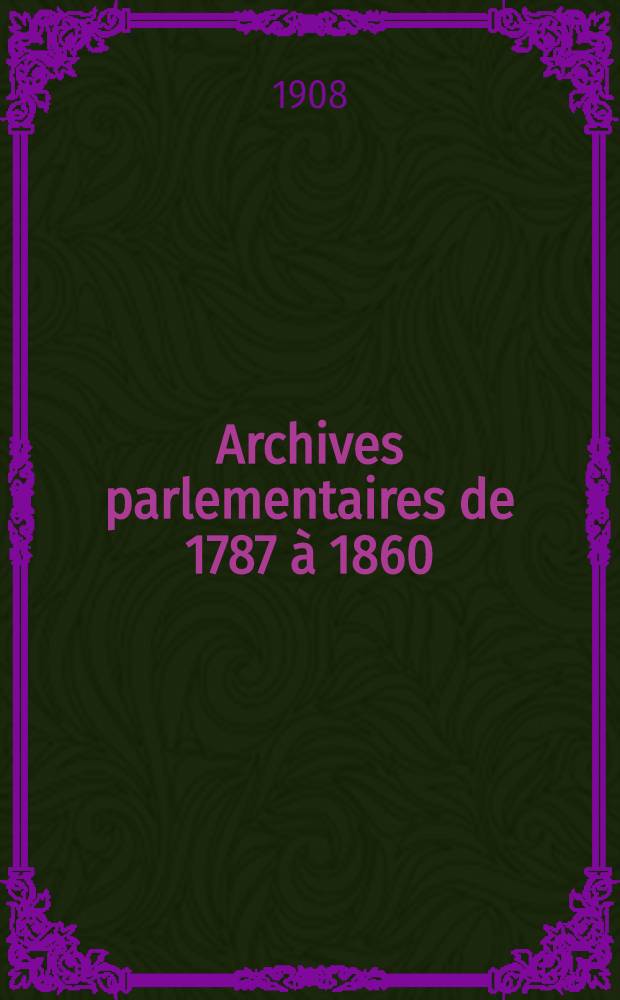 Archives parlementaires de 1787 à 1860 : Recueil complet des débats législatifs & politiques des Chambres françaises. T. 71 : Table alphabétique et analytique des séances de la Convention nationale du 20. sept. 1792 au 10 août 1793