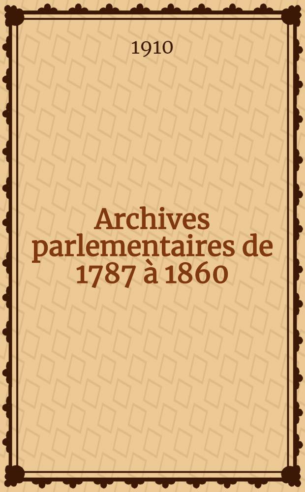 Archives parlementaires de 1787 à 1860 : Recueil complet des débats législatifs & politiques des Chambres françaises. T. 76 : [Convention nationale]