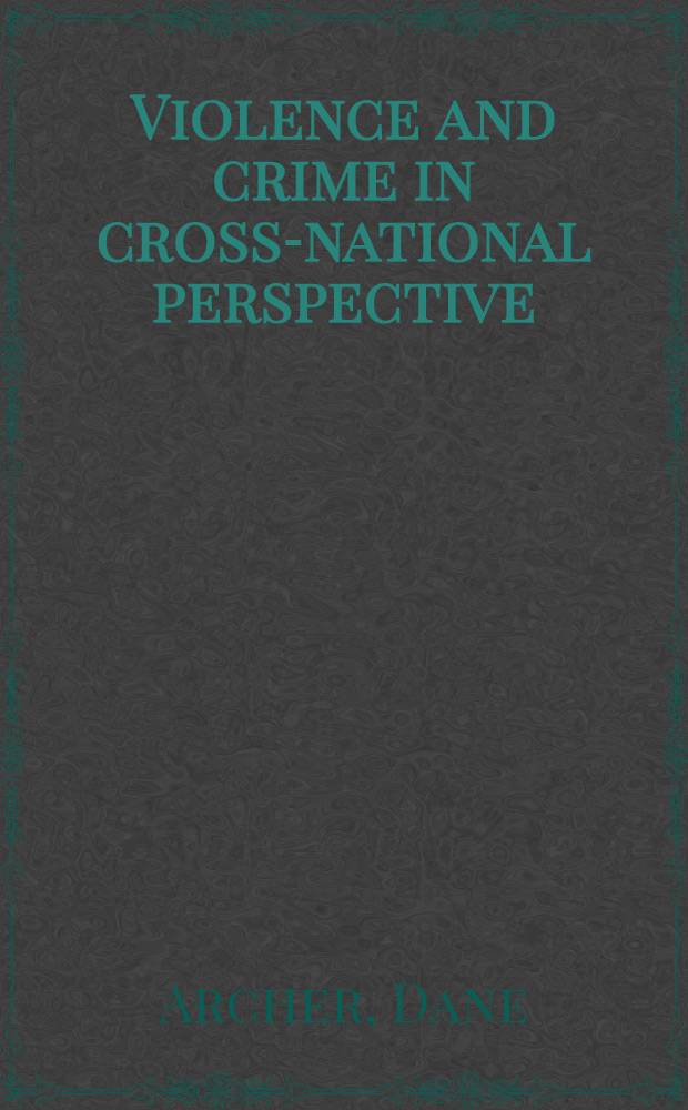 Violence and crime in cross-national perspective